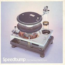 télécharger l'album Speedbump - 21st Century Old School