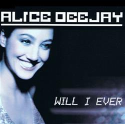 écouter en ligne Alice DJ - Will I Ever