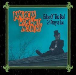 ascolta in linea American Werewolf Academy - Edge Of The Bed Pray A Lie