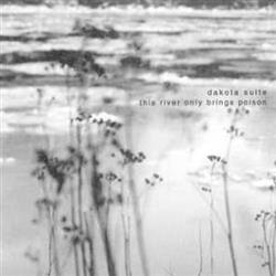 lataa albumi Dakota Suite - This River Only Brings Poison