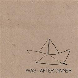 descargar álbum Was - After Dinner