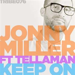 ladda ner album Jonny Miller Ft Tellaman - Keep On