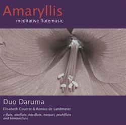 lytte på nettet Duo Daruma - Amaryllis Meditative Flutemusic