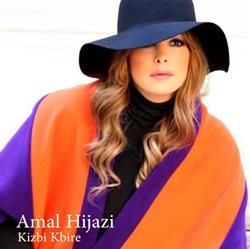 Album herunterladen Amal Hijazi - Kizbi Kbire