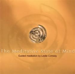 online anhören Leslie Conway - The Meditative State Of Mind