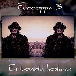lataa albumi Eurooppa 3 - En Luovuta Koskaan