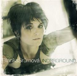 télécharger l'album Blanka Šrůmová - Underground
