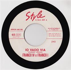 écouter en ligne Franco IV E Franco I - Io Vado Via