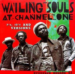 Download Wailing Souls - Wailing Souls At Channel One 7s 12s And Versions