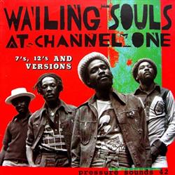 ascolta in linea Wailing Souls - Wailing Souls At Channel One 7s 12s And Versions