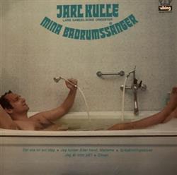 télécharger l'album Jarl Kulle - Mina Badrumssånger