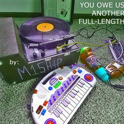 Download M15H4P - You Owe Us Another Full Length