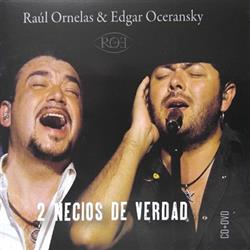 lataa albumi Raúl Ornelas & Edgar Oceransky - 2 Necios de Verdad
