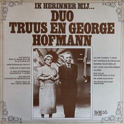 Album herunterladen Duo Truus En George Hofmann - Ik Herinner Mij