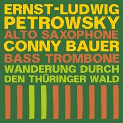 last ned album ErnstLudwig Petrowsky, Conny Bauer - Wanderung Durch Den Thüringer Wald