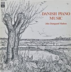 lataa albumi John Damgaard Madsen - Danish Piano Music