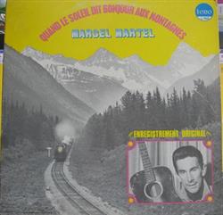 Download Marcel Martel - Quand Le Soleil Dit Bonjour Aux Montagnes