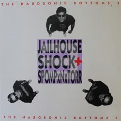 Album herunterladen The Hardsonic Bottoms 3 - Jailhouse Shock Stompxnxtorr