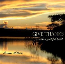 écouter en ligne Brian Hillson - Give Thanks With A Grateful Heart