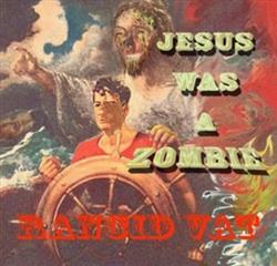ladda ner album Rancid Vat - Jesus was A Zombie Hes Waitin