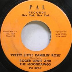 télécharger l'album Roger Lewis And The Moondawgs - Pretty Little Ramblin Rose Wild About You