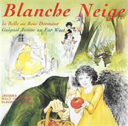 Download Jacques Fabbri, Willy Fratellini, Claudine Le Gall - Blanche Neige La Belle Au Bois Dormant Guignol Junior Au Far West