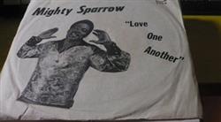 Mighty Sparrow - Love One Another
