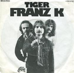 last ned album Franz K - Tiger