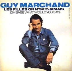 last ned album Guy Marchand - Les Filles On NSait Jamais