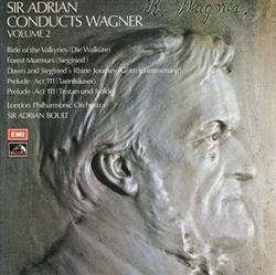 descargar álbum Wagner, The London Philharmonic Orchestra, Sir Adrian Boult - Sir Adrian Conducts Wagner