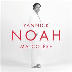 Download Yannick Noah - Ma Colère