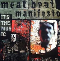 descargar álbum Meat Beat Manifesto - Its The Music