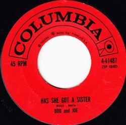 télécharger l'album Bob And Joe - Has She Got A Sister Stood Up