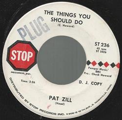 ascolta in linea Pat Zill - The Things You Should Do