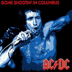 télécharger l'album ACDC - Gone Shootin In Columbus