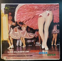 lataa albumi Orquestra America Del 55 - Las Clases De Cha Cha Cha