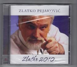 descargar álbum Zlatko Pejaković - Zlatko 2010