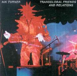 ladda ner album Nik Turner - Transglobal Friends And Relations