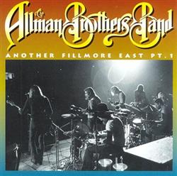 descargar álbum The Allman Brothers Band - Another Fillmore East Pt 1