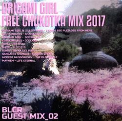 Origami Girl - Free Chukotka Mix 2017