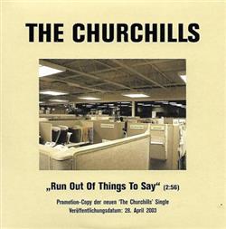 descargar álbum The Churchills - Run Out Of Things To Say
