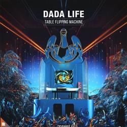 lataa albumi Dada Life - Table Flipping Machine