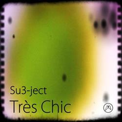 Album herunterladen Su3ject - Très Chic