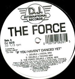 écouter en ligne The Force - If You Havent Danced Yet
