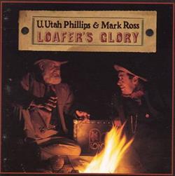 télécharger l'album U Utah Phillips & Mark Ross - Loafers Glory
