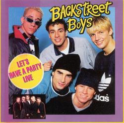 escuchar en línea Backstreet Boys - Lets Have A Party Live