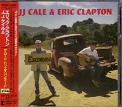 télécharger l'album JJ Cale & Eric Clapton ＪＪケイル エリッククラプトン - The Road To Escondido ザロードトゥエスコンディード