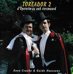 lyssna på nätet Koen Crucke & Guido Naessens - Toreador 2 DOperette és Uuk Versmuurd
