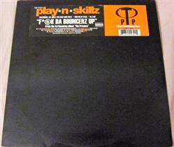 last ned album PlayNSkillz - Fk Da Bouncerz Up Got It All