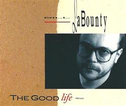 online luisteren Bill Labounty - The Good Life